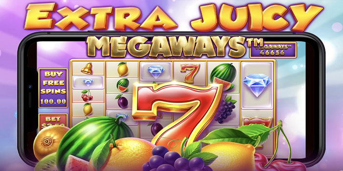 Panduan Mudah Jackpot Maksimal di Slot Extra Juicy Megaways