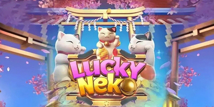 Panduan Strategi Slot Lucky Neko Terpercaya